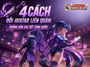 Cách Đổi Avatar Liên Quân